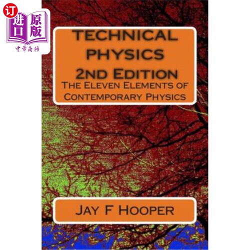 海外直订Technical Physics - 2nd Edition: The Eleven Elements of Contemporary Physics 技术物理-第二版:当代物理的十一