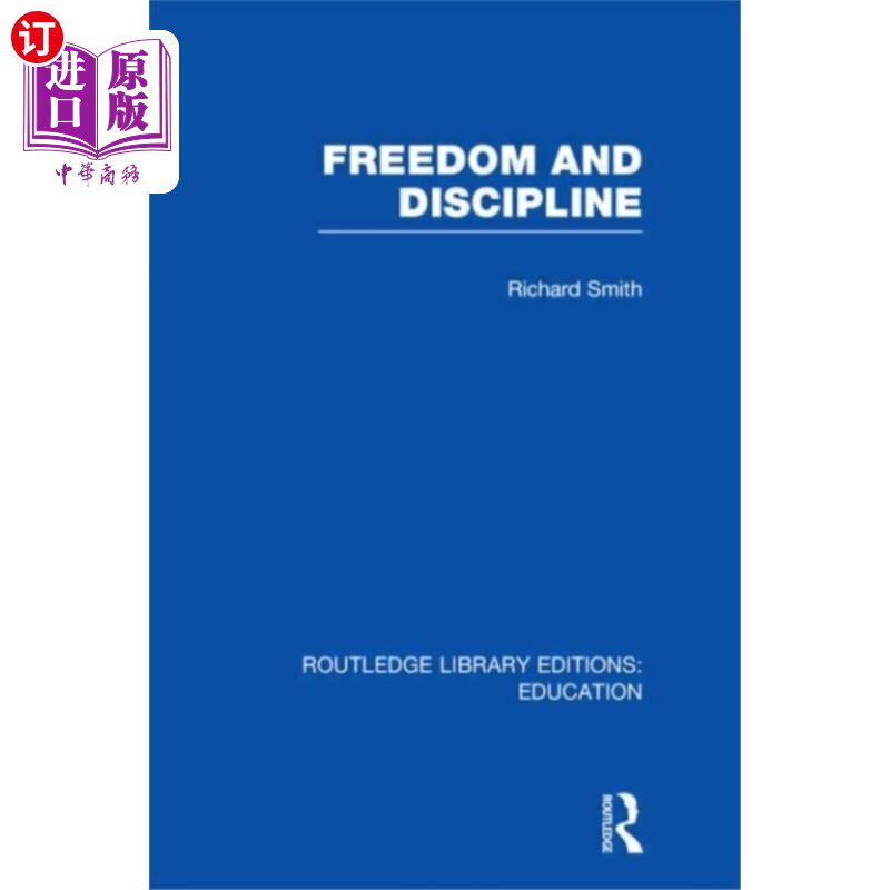 海外直订Freedom and Discipline (RLE Edu K) 自由与纪律(RLE Edu K)