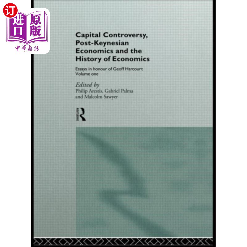 海外直订Capital Controversy, Post Keynesian Economics an... 资本之争、后凯恩斯经济学与经济思想史