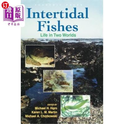 海外直订Intertidal Fishes: Life in Two Worlds 潮间带鱼类：生活在两个世界