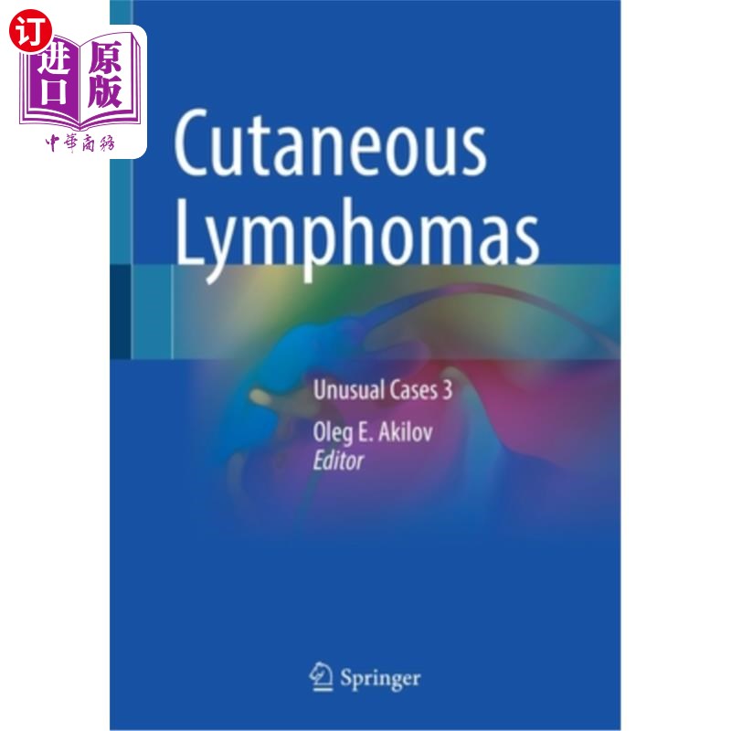 海外直订医药图书Cutaneous Lymphomas: Unusual Cases 3 皮肤淋巴瘤:罕见病例