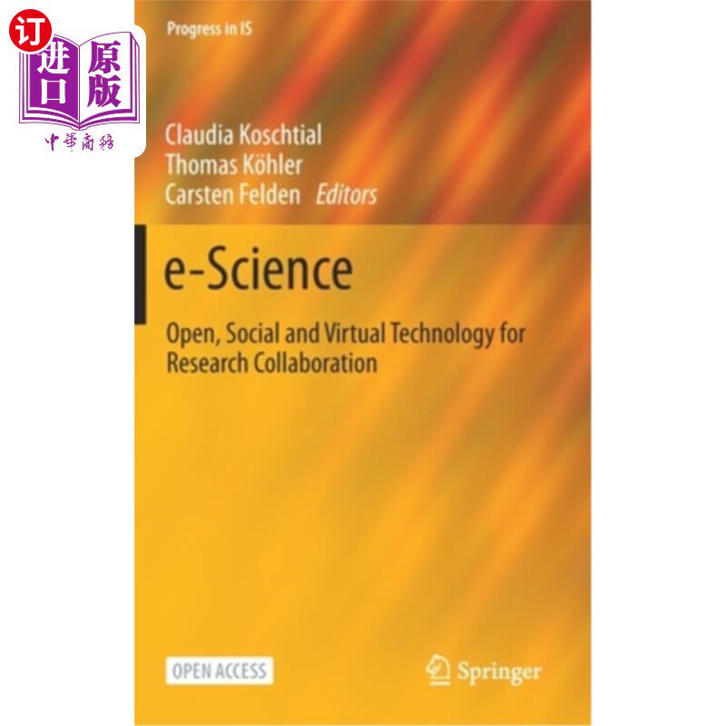 海外直订E-Science: Open, Social and Virtual Technology for Research Collaboration 电子科学:研究协作的开放、社会和虚