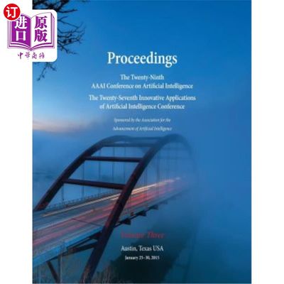 海外直订Proceedings of the Twenty-Ninth AAAI Conference on Artificial Intelligence and t 第二十九届AAAI人工智能会议