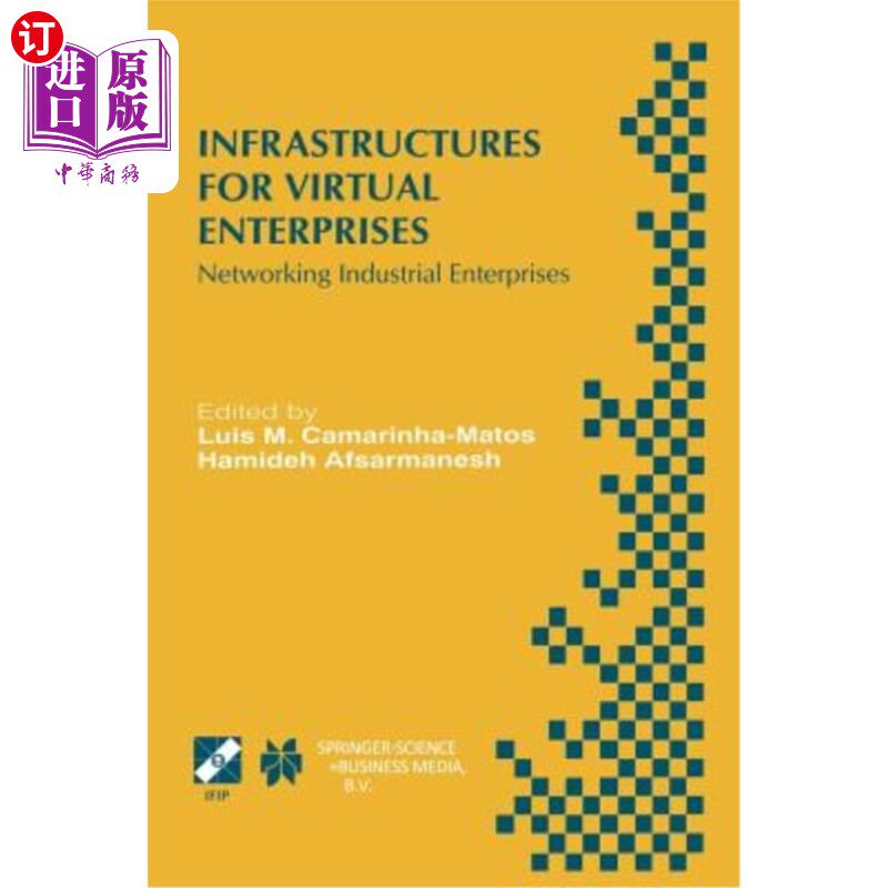 海外直订Infrastructures for Virtual Enterprises: Networking Industrial Enterprises Ifip  虚拟企业基础设施:联网工业