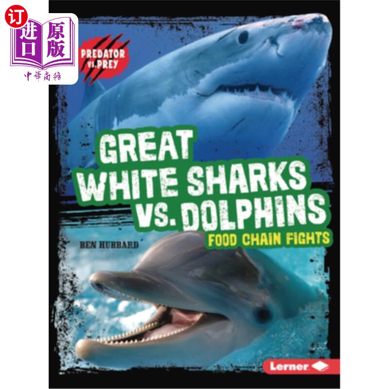 海外直订Great White Sharks vs. Dolphins: Food Chain Fights 大白鲨与海豚：食物链之战