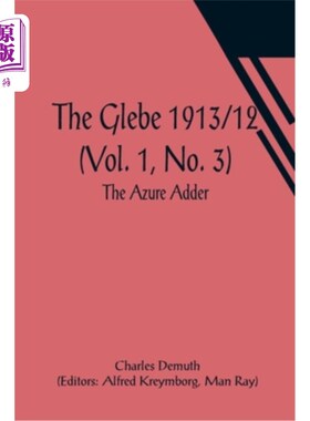 海外直订The Glebe 1913/12 (Vol. 1, No. 3): The Azure Adder 《天地》1913/12(首卷，第3号):天蓝色的蝮蛇