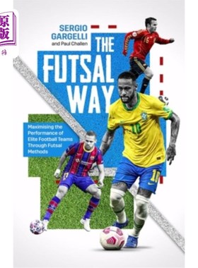 海外直订The Futsal Way: Maximising the Performance of Elite Football Teams Through Futsa 五人制足球方式:通过五人制
