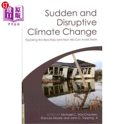 海外直订Sudden and Disruptive Climate Change: Exploring the Real Risks and How We Can Av 突发和破坏性气候变化:探索