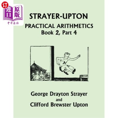 海外直订Strayer-Upton Practical Arithmetics BOOK 2, Part 4 (Yesterday's Classics) 斯特拉尔-厄普顿实用算术第二卷第四