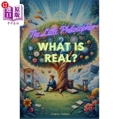海外直订The Little Philosopher: What is Real? 小哲学家：什么是真实的？