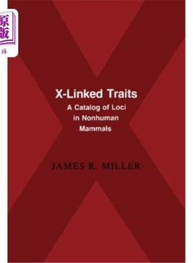 海外直订X-Linked Traits: A Catalog of Loci in Non-Human Mammals X连锁性状