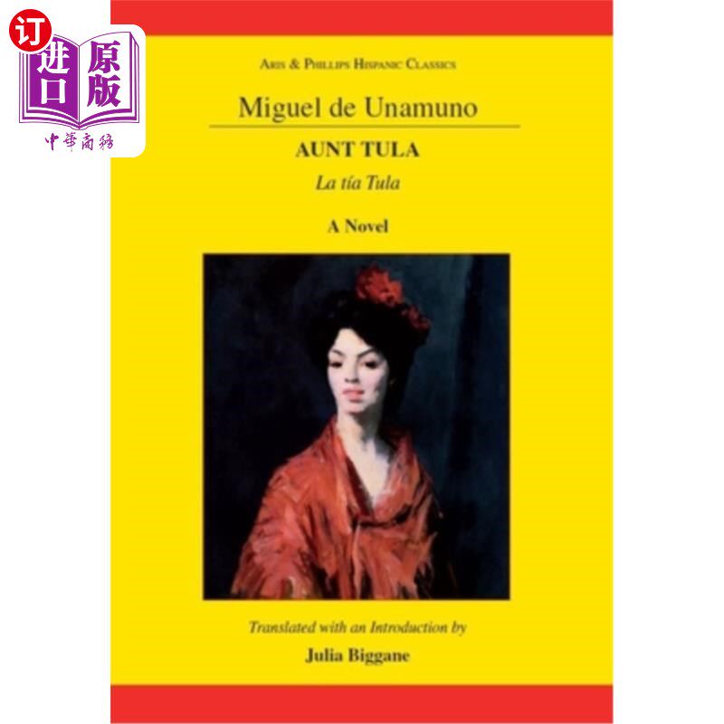 海外直订Miguel de Unamuno: Aunt Tula: La Tía Tula: A Novel 米格尔·德·乌纳穆诺:《图拉阿姨》