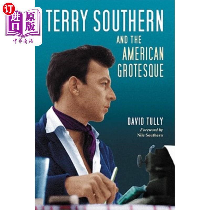 海外直订Terry Southern and the American Grotesque 特里·萨南和美国怪诞