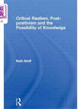 海外直订Critical Realism, Post-Positivism and the Possibility of Knowledge 批判现实主义、后实证主义与知识的可能性