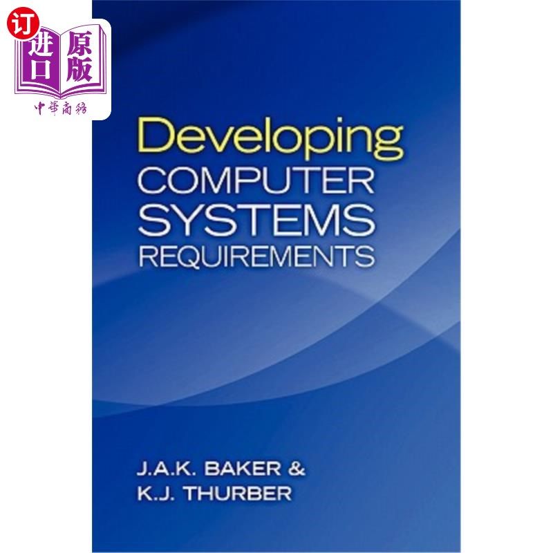海外直订Developing Computer Systems Requirements 开发计算机系统需求