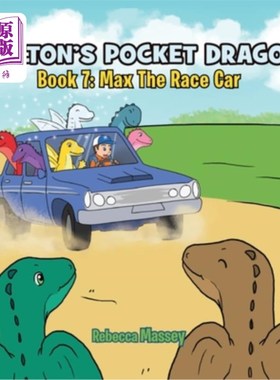 海外直订COLTON'S POCKET DRAGON Book 7: Max The Race Car 科尔顿的口袋龙第七册：麦克斯赛车