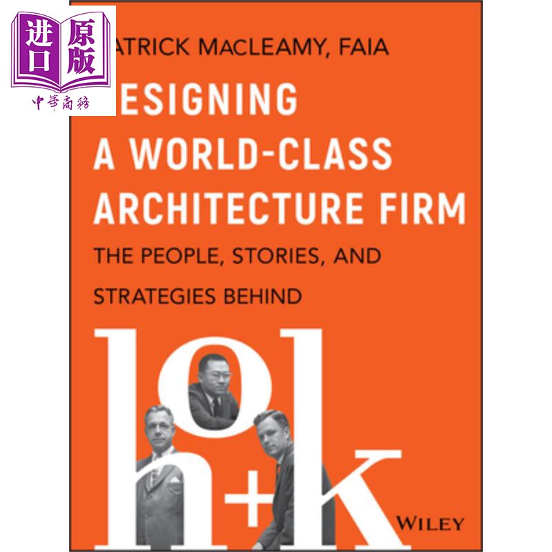 建筑设计公司 霍克背后的人员 故事与策略 Designing A World Class Architecture Firm 英文原版 Patrick MacLeamy【中商原?