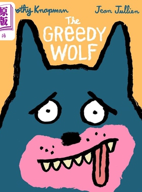 贪婪的狼 The Greedy Wolf 英文原版 儿童绘本 童话寓言 动物故事图画书 精装 进口童书 小初文学【中商原版】