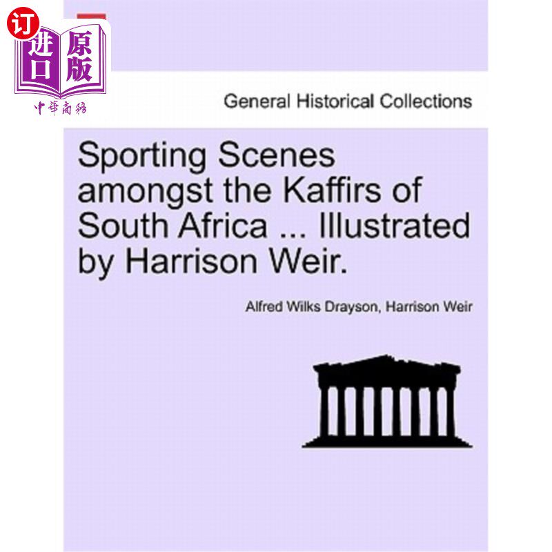 海外直订Sporting Scenes Amongst the Kaffirs of South Africa ... Illustrated by Harrison  南非卡菲尔人的运动场面。。