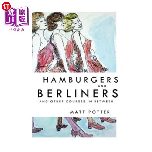 海外直订Hamburgers and Berliners and Other Courses in Between 汉堡和柏林人以及其他中间路线