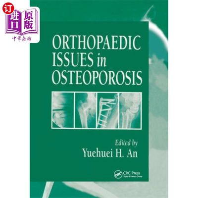 海外直订医药图书Orthopaedic Issues in Osteoporosis 骨质疏松症的骨科问题