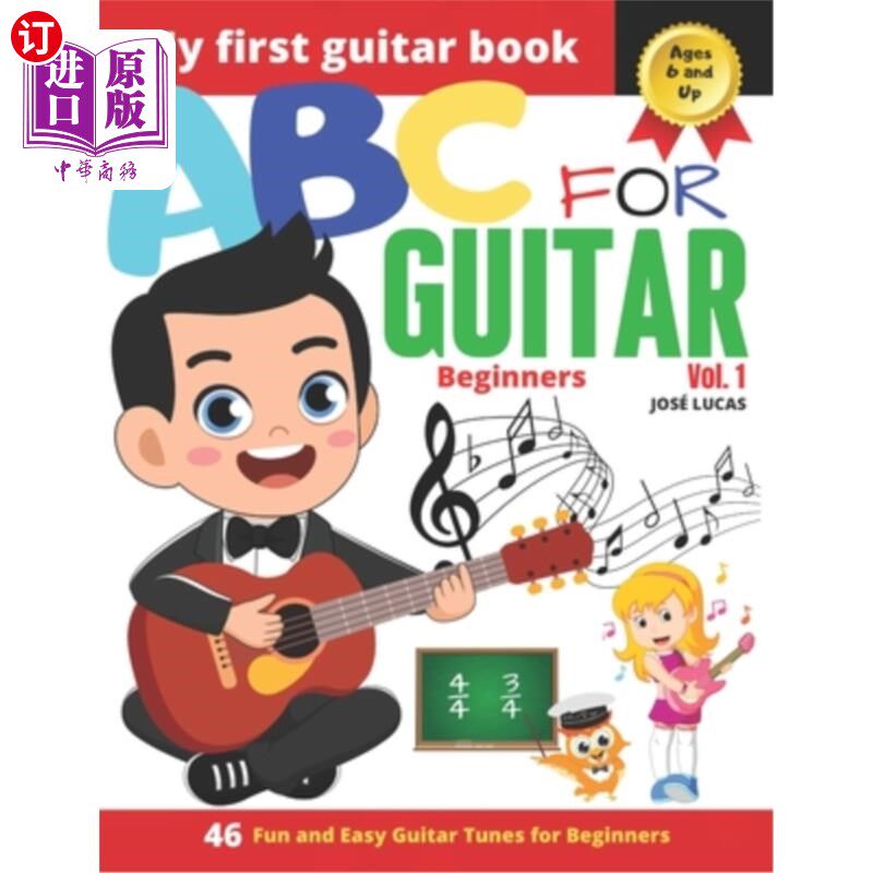海外直订ABC for Guitar Beginners Vol.1: 46 Fun and Easy Guitar Tunes for Beginners 《吉他初学者ABC》第1卷：46首有趣