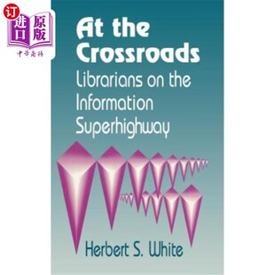 Librarians 信息高速公路上 the 图书馆员 十字路口 Crossroads Superhighway 海外直订At Information