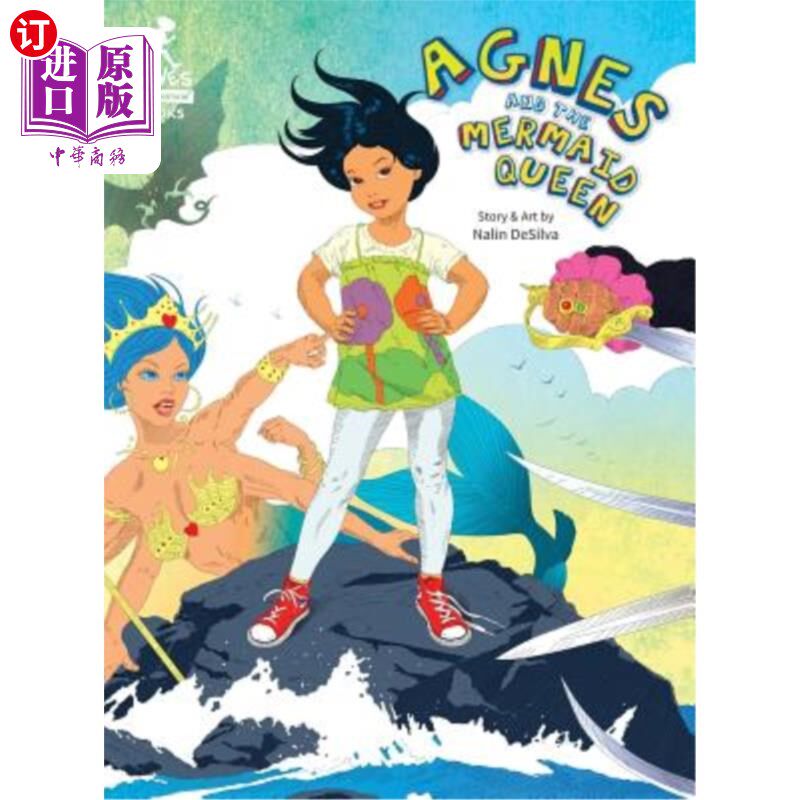 海外直订Agnes and the Mermaid Queen: A tale about a brave girl, a dragon, mermaids and p 艾格尼丝和美人鱼女王:一个