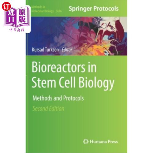海外直订Bioreactors in Stem Cell Biology: Methods and Protocols 干细胞生物学中的生物反应器:方法和协议