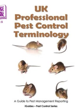 海外直订UK Professional Pest Control Terminology: A Guide to Pest Management Reporting 英国害虫防治专业术语：害虫管