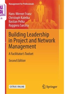 海外直订Building Leadership in Project and Network Management: A Facilitator's Toolset 在项目和管理中建立领导力