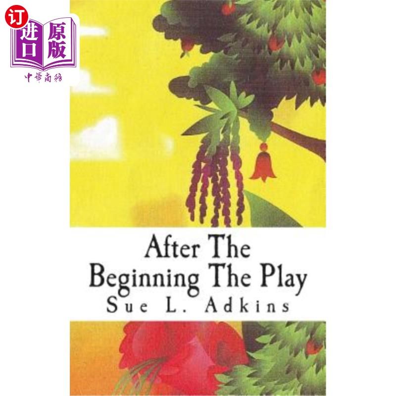 海外直订After The Beginning The Play: In The Garden 剧终后:在花园里