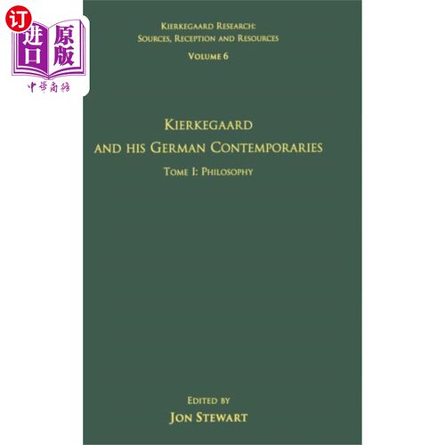 海外直订Volume 6, Tome I: Kierkegaard and His German Con...