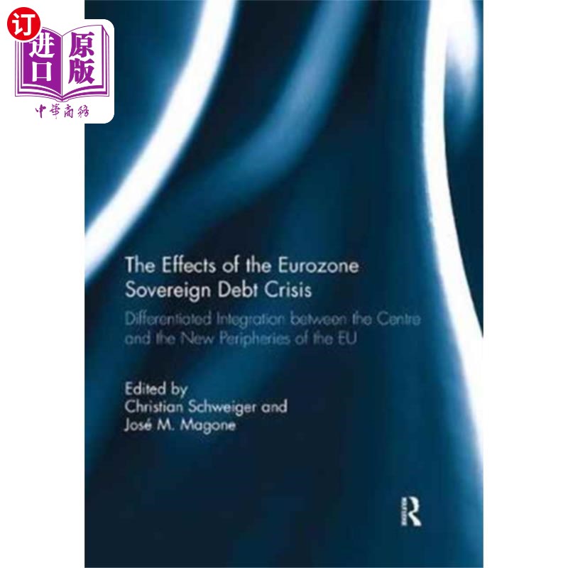 海外直订Effects of the Eurozone Sovereign Debt Crisis 欧元区主权债务危机的影响