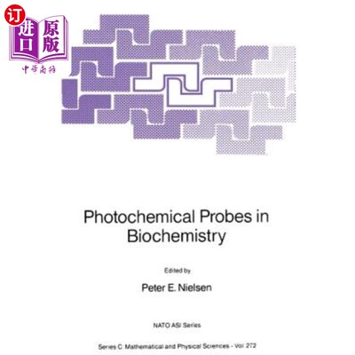 海外直订Photochemical Probes in Biochemistry 生物化学中的光化学探针