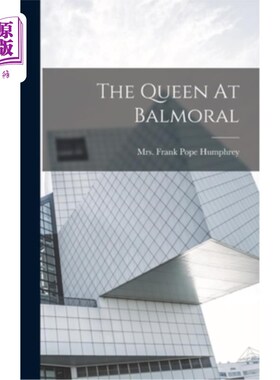 海外直订The Queen At Balmoral 巴尔莫勒尔的女王