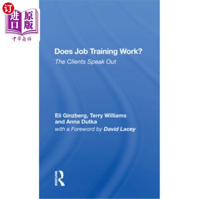 海外直订Does Job Training Work?: The Clients Speak Out 工作培训有效吗？：客户们直言不讳