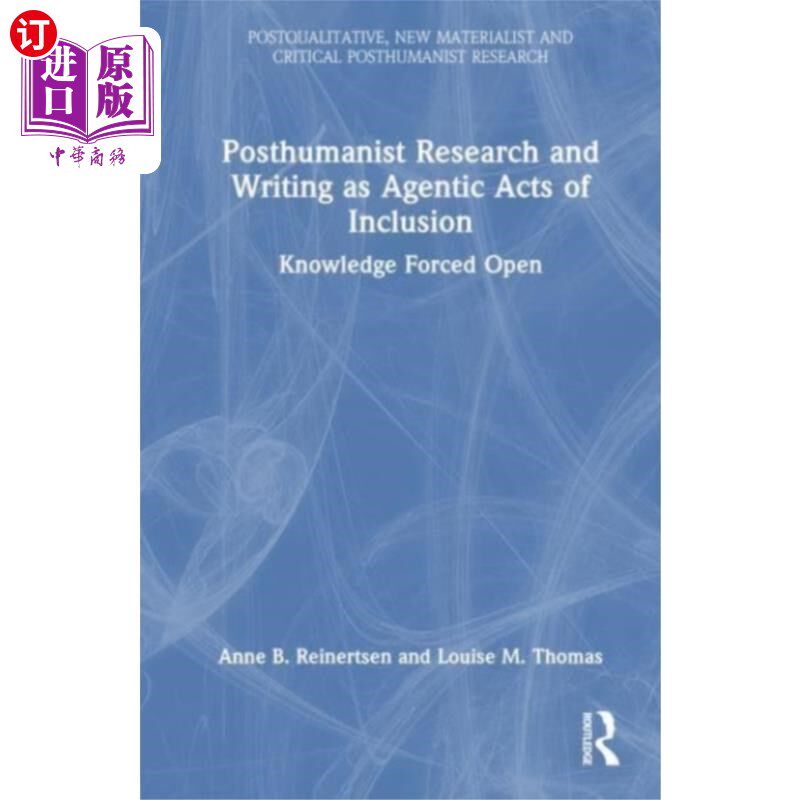 海外直订Posthumanist Research and Writing as Agentic Act... 后人类主义研究和写作作为包容的代理行为