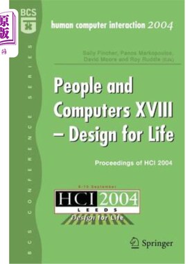 海外直订People and Computers XVIII - Design for Life: Proceedings of Hci 2004 人与计算机XVIII -生活设计:Hci 2004文