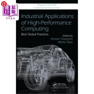 海外直订Industrial Applications of High-Performance Computing: Best Global Practices 高性能计算的工业应用:全球最佳