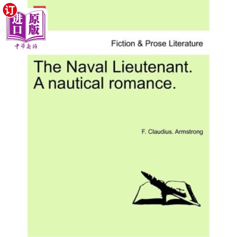 海外直订The Naval Lieutenant. a Nautical Romance. 海军中尉。航海罗曼史。