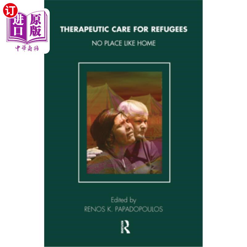 海外直订医药图书Therapeutic Care for Refugees: No Place Like Home 难民的治疗护理:没有比家更好的地方