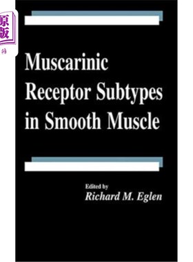 海外直订医药图书Muscarinic Receptor Subtypes in Smooth Muscle 平滑肌毒蕈碱受体亚型