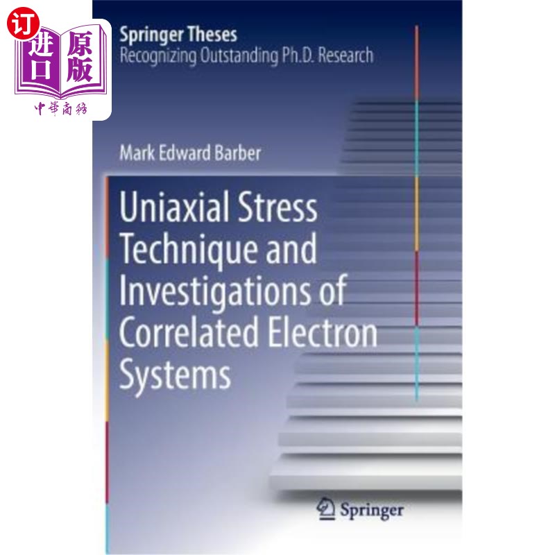 海外直订Uniaxial Stress Technique and Investigations of Correlated Electron Systems 单轴应力技术与相关电子系统研究