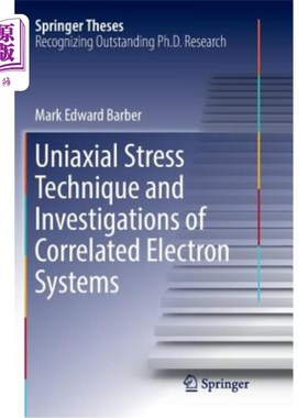 海外直订Uniaxial Stress Technique and Investigations of Correlated Electron Systems 单轴应力技术与相关电子系统研究