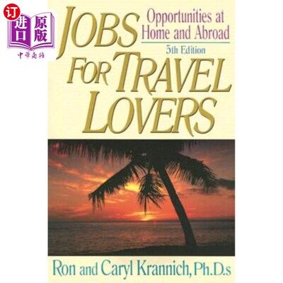 海外直订Jobs for Travel Lovers: Opportunities at Home and Abroad 适合旅行爱好者的工作:国内外的机会