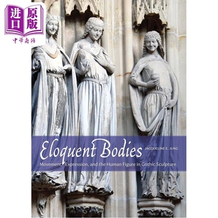 Yale 进口艺术 雕塑中 运动 身体：哥特式 Bodies 雄辩 中商原版 现货 表情和人物 Eloquent