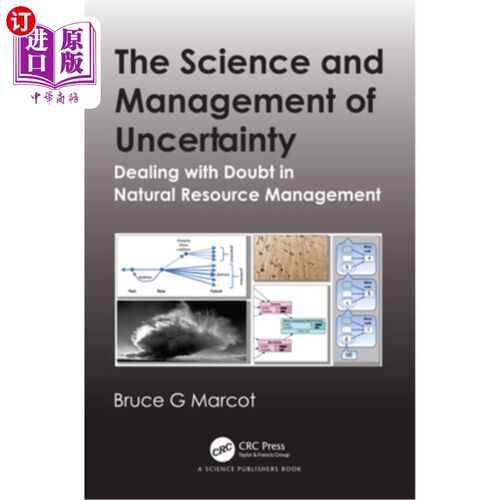 海外直订The Science and Management of Uncertainty: Dealing with Doubt in Natural Resourc 不确定性科学与管理:处理自