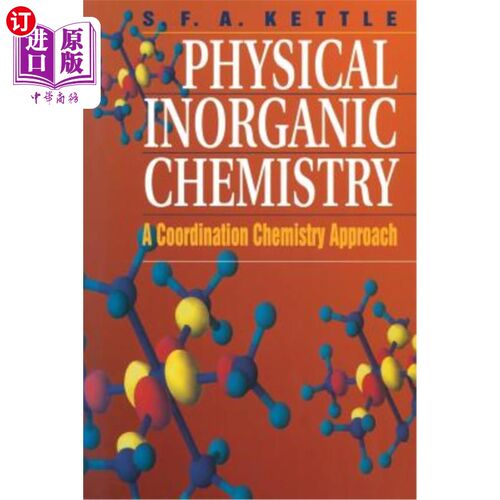海外直订Physical Inorganic Chemistry: A Coordination Chemistry Approach 物理无机化学：一种配位化学方法