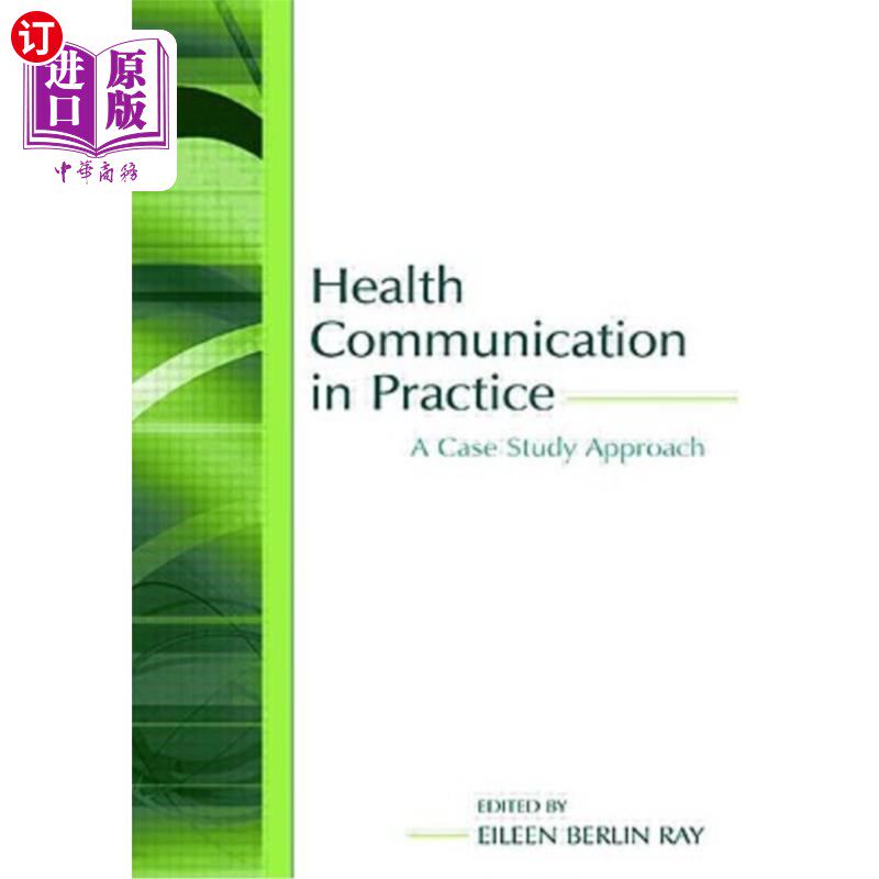 海外直订医药图书Health Communication in Practice: A Case Study Approach 实践中的健康传播:案例研究方法
